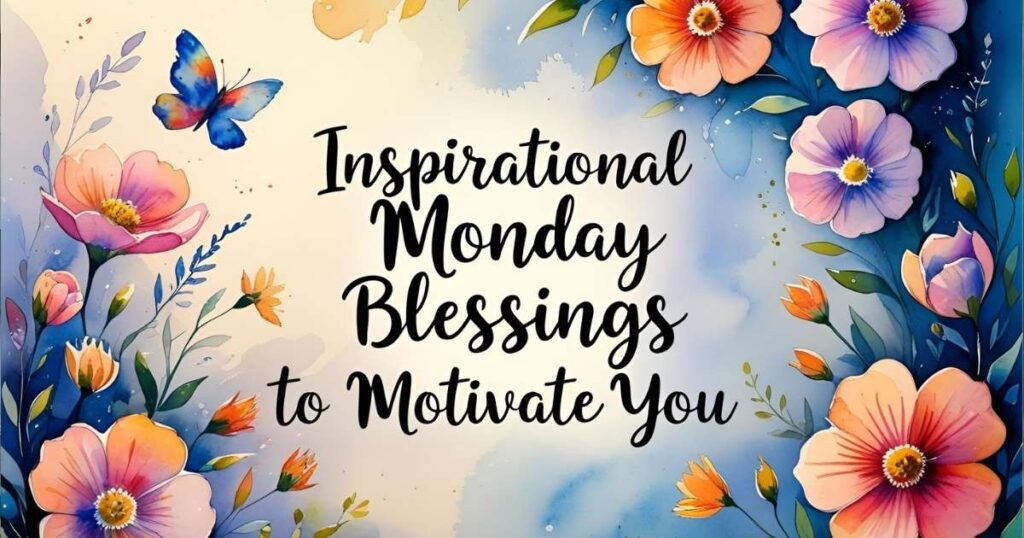 Monday Blessings