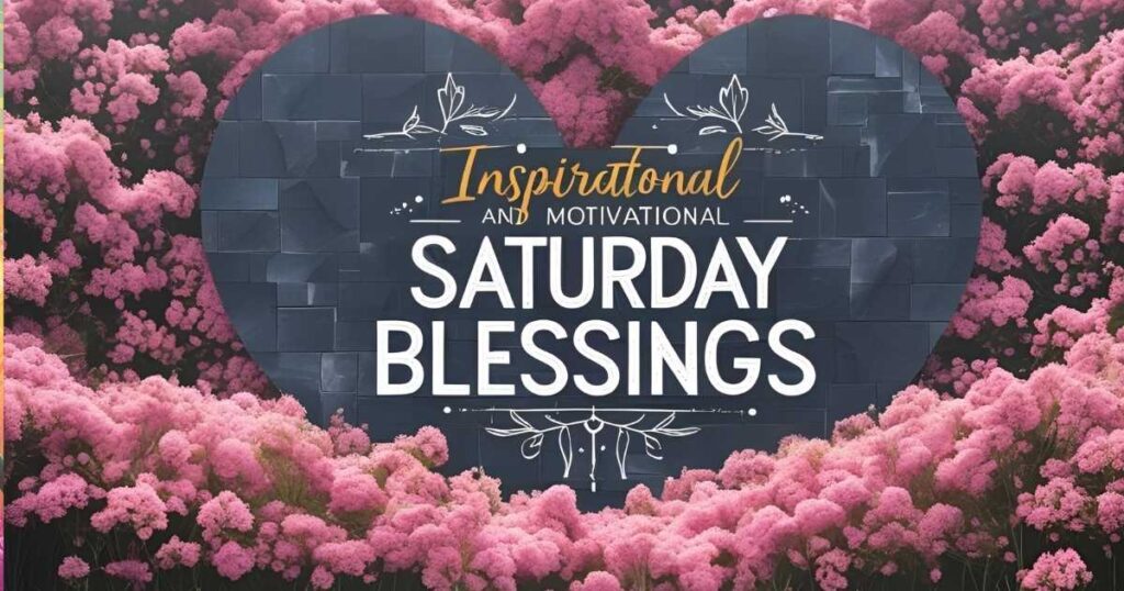 Saturday Blessings