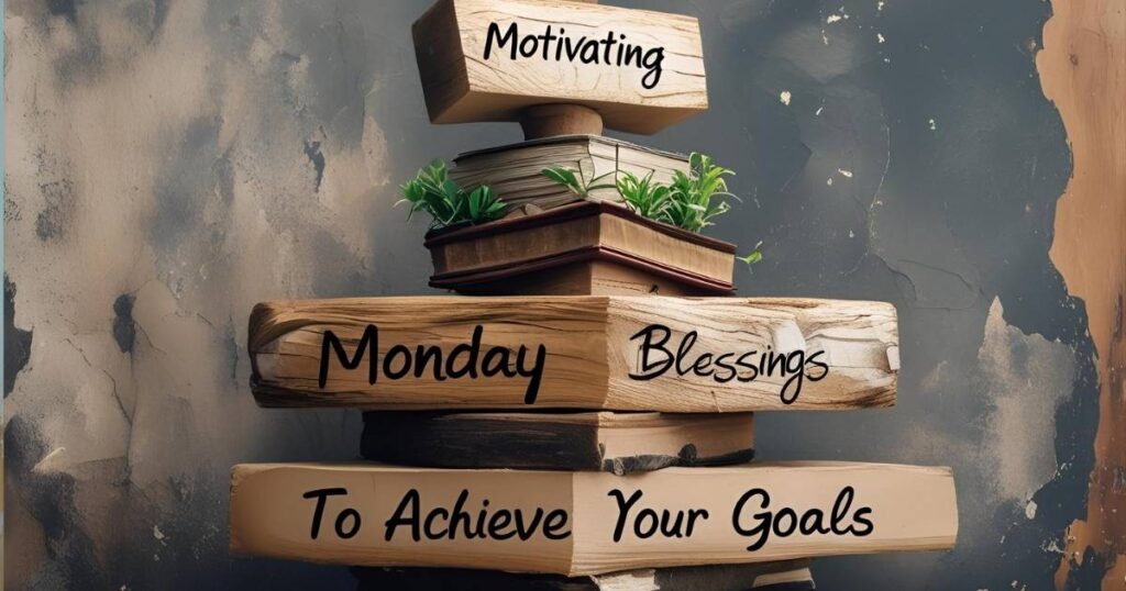 Monday Blessings