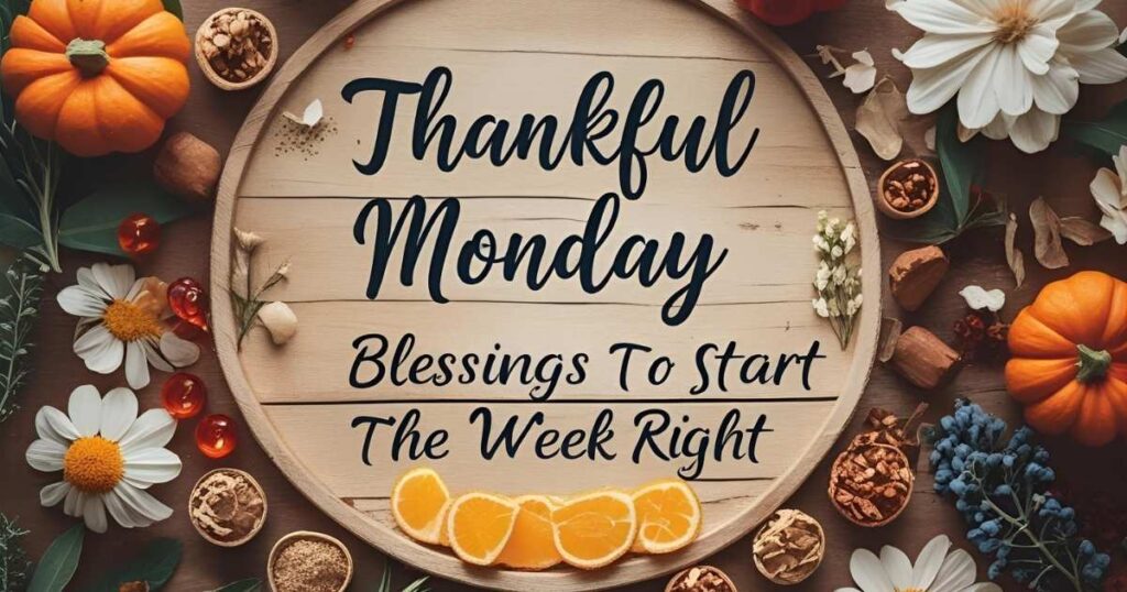 Monday Blessings