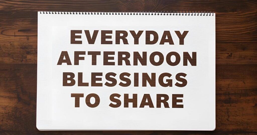 Good Afternoon Blessings