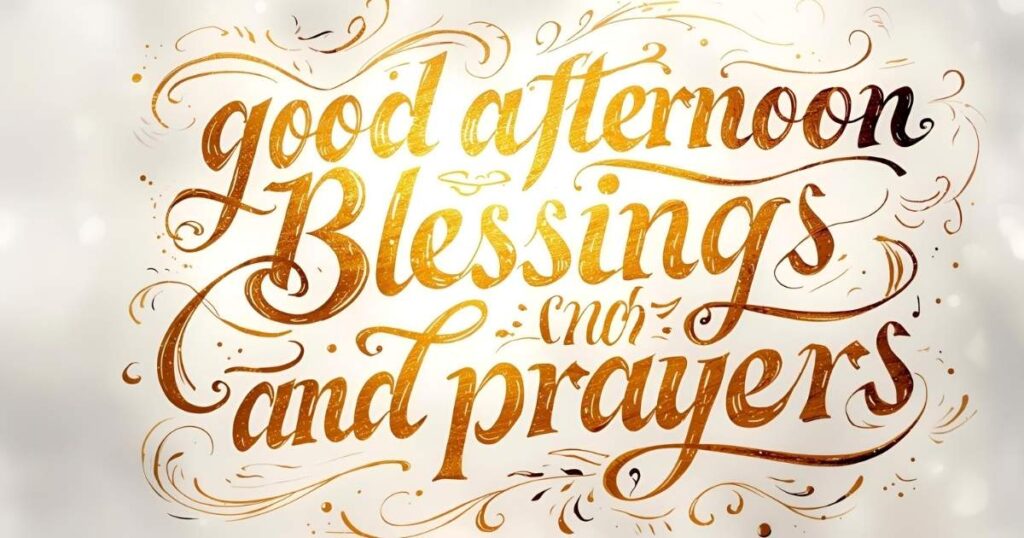 Good Afternoon Blessings