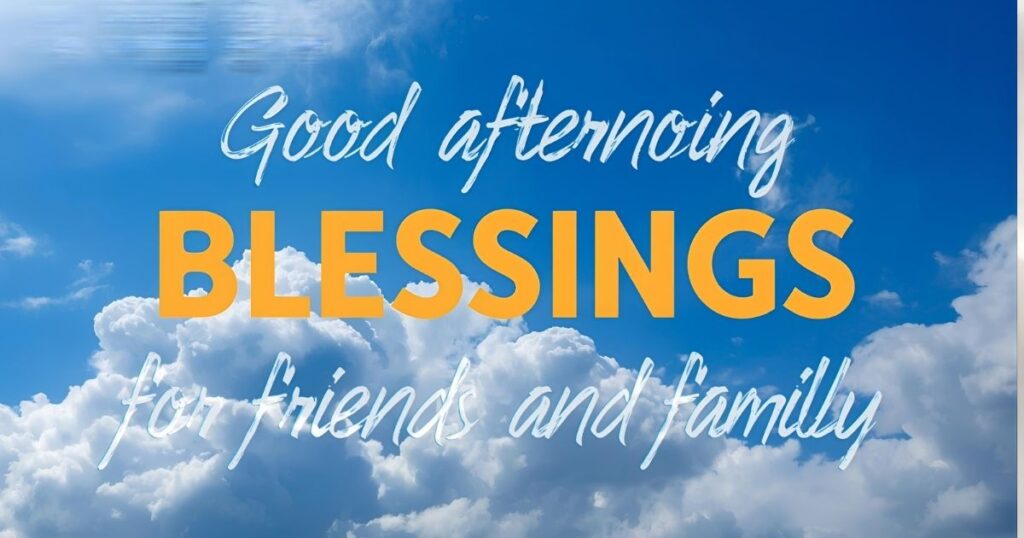 Good Afternoon Blessings