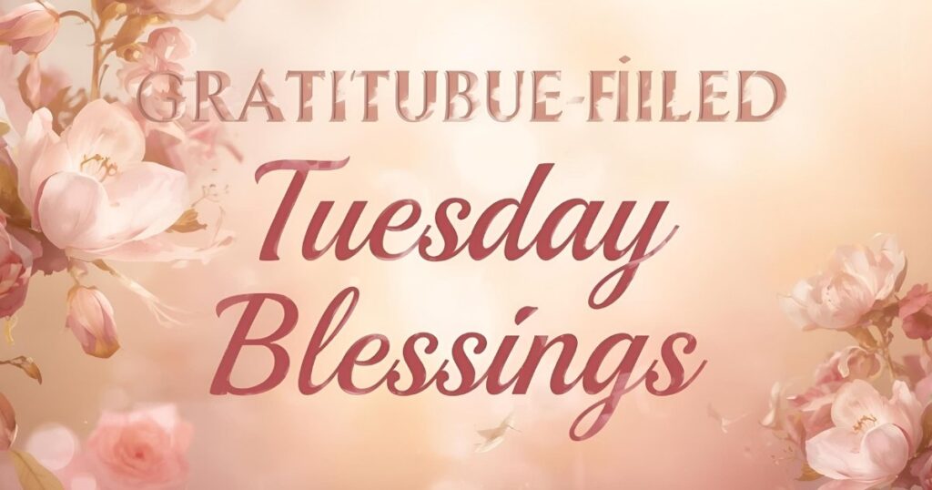 Good Morning Tuesday Blessings
