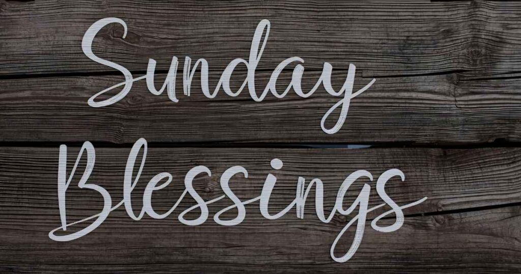 Sunday Blessings